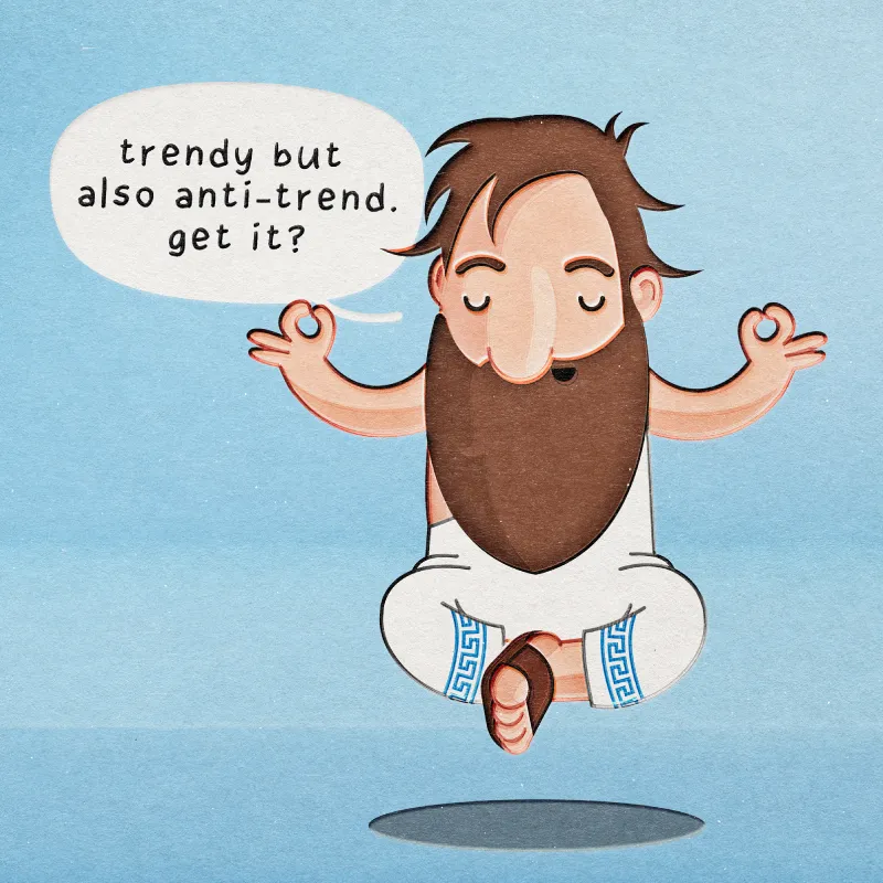 Cartoon of Pythagoras meditating cross-legged, with a speech bubble reading “trendy but also anti-trend — get it?”